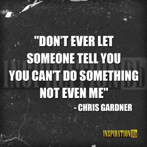 Chris Gardner Quote Poster