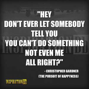 Christopher Gardner (The Pursuit of Happyness) Quote Poster