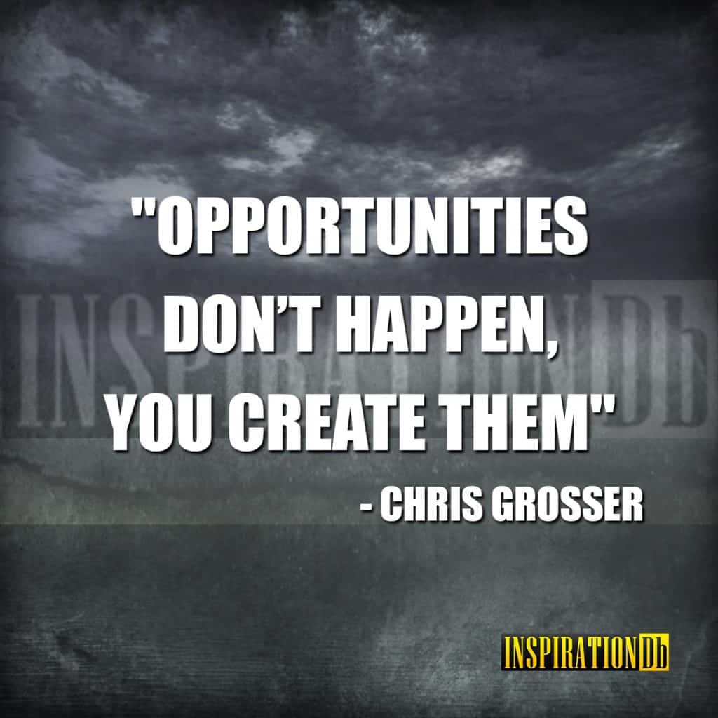 Chris Grosser Quote Poster